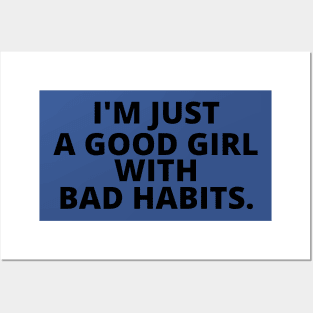 just a good girl with bad habits 3 Posters and Art